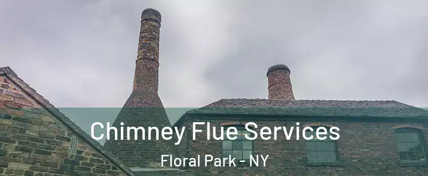  Chimney Flue Services Floral Park - NY