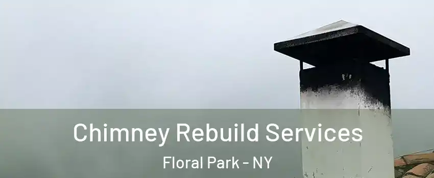  Chimney Rebuild Services Floral Park - NY