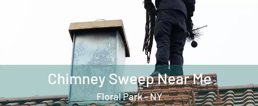  Chimney Sweep Near Me Floral Park - NY
