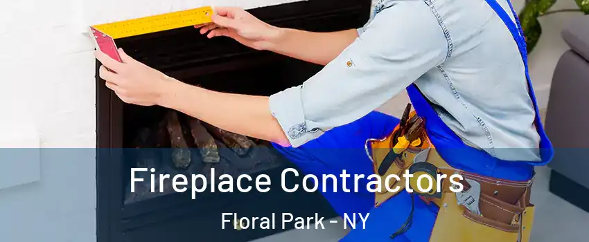 Fireplace Contractors Floral Park - NY