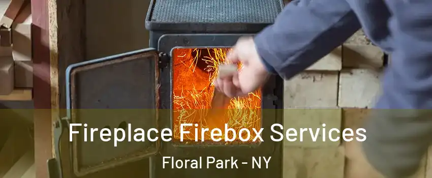  Fireplace Firebox Services Floral Park - NY