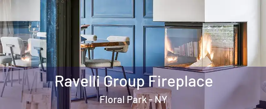  Ravelli Group Fireplace Floral Park - NY