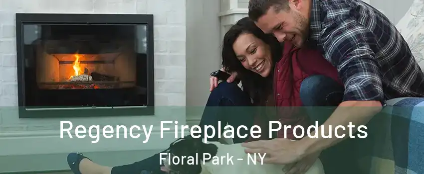  Regency Fireplace Products Floral Park - NY