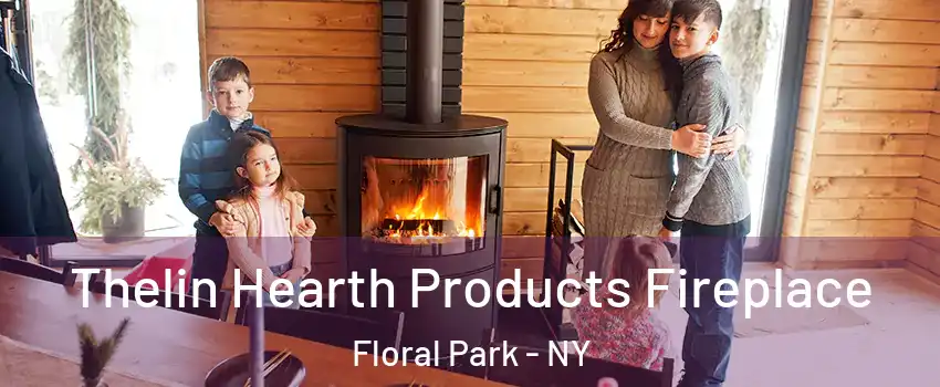  Thelin Hearth Products Fireplace Floral Park - NY