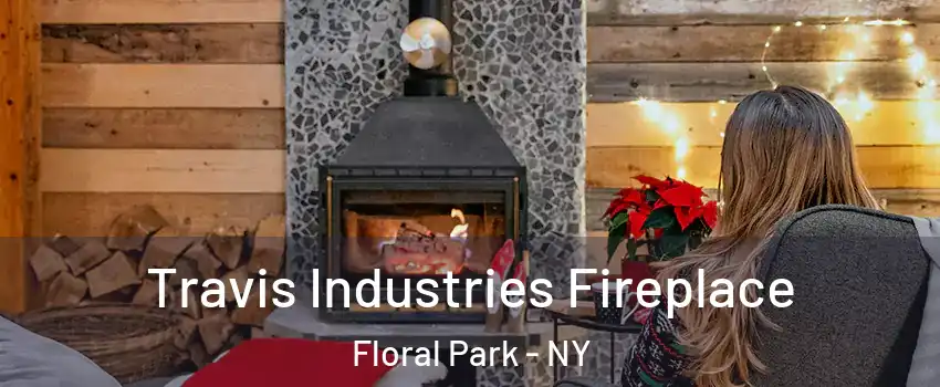  Travis Industries Fireplace Floral Park - NY