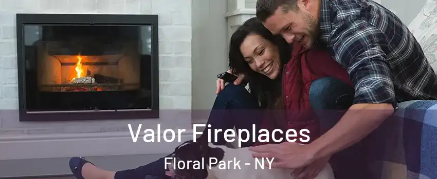  Valor Fireplaces Floral Park - NY