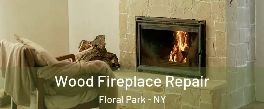  Wood Fireplace Repair Floral Park - NY